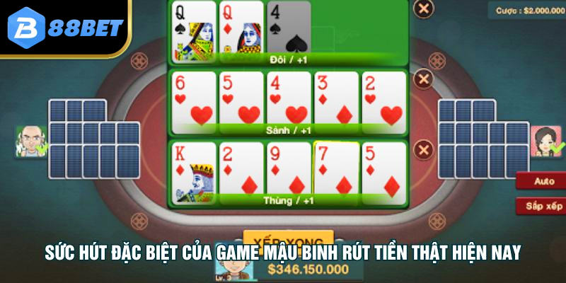 Mậu Binh Rút Tiền Thật - Cơ Hội Kiếm Thưởng Lớn Tại 88BET