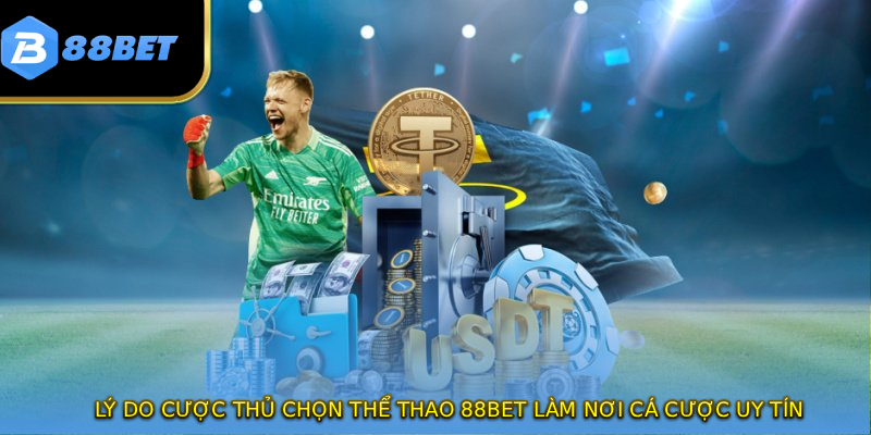 Thể Thao 88BET - Đối Tác Tin Cậy Của 10 Triệu Cược Thủ